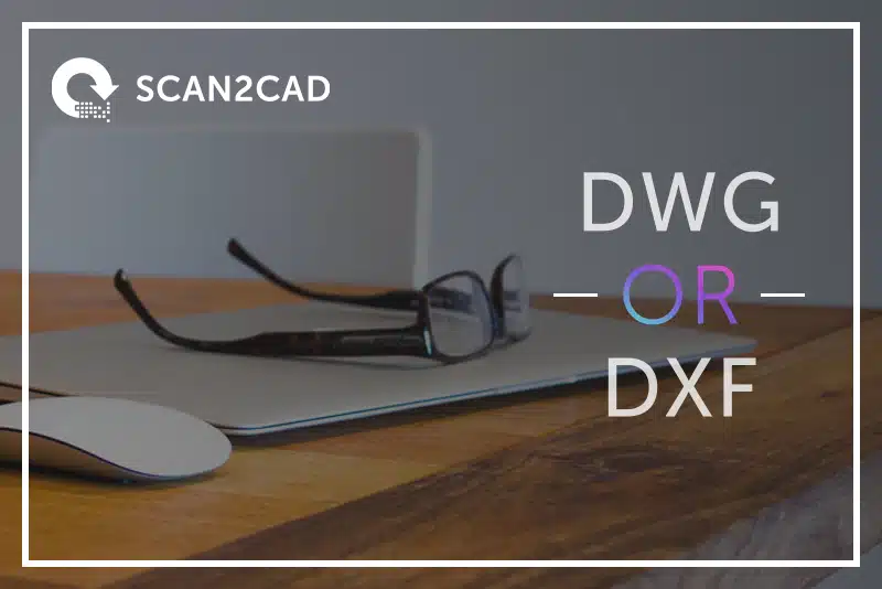 Use DWG DXF