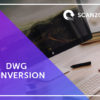 Overview DWG Conversion