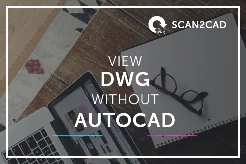 View DWG Without AutoCAD