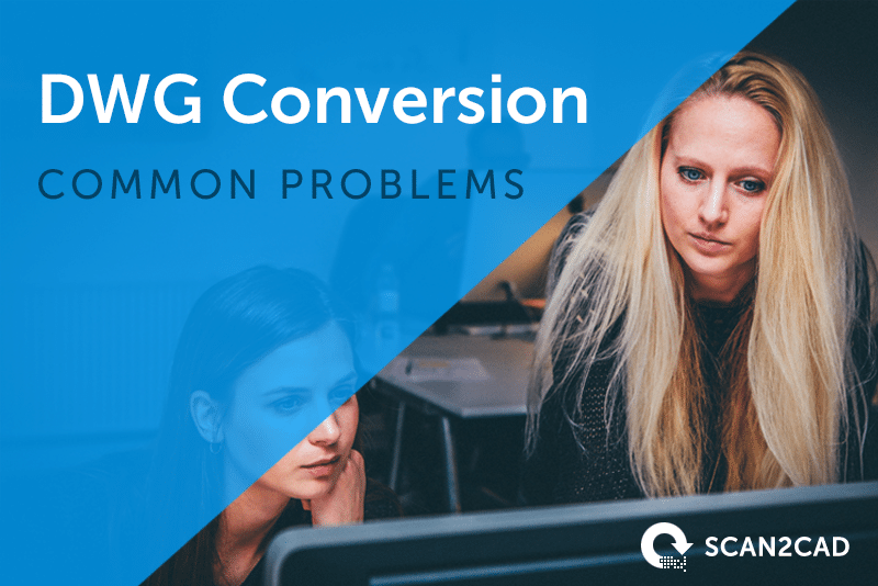 DWG Conversion Problems
