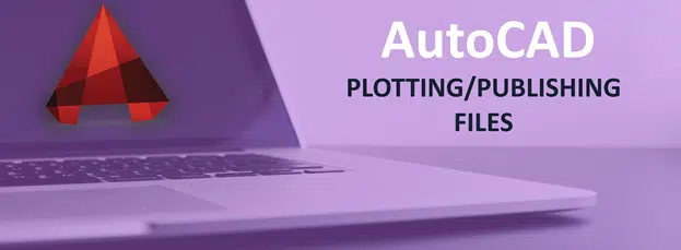 Banner of AutoCAD plotting/publishing files
