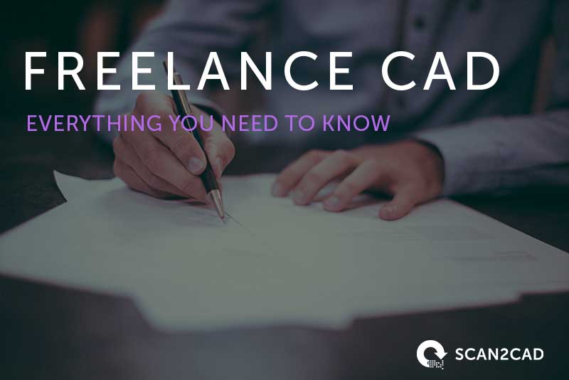 Freelance CAD - Everything You Need To Know