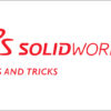 Solidworks Tips and Tricks