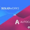 solidworks-vs-autocad-compared