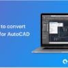 Laptop with AutoCAD Software - Convert PDF to AutoCAD