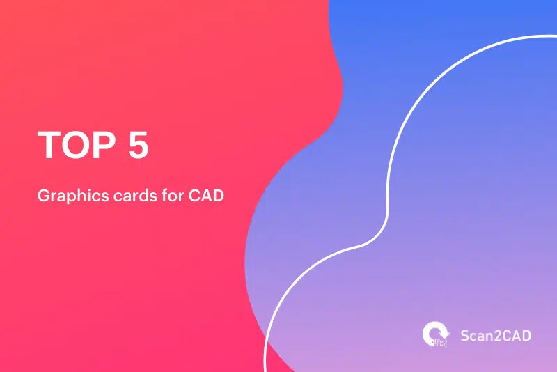 Compared The Best Graphics Cards for CAD in 2023