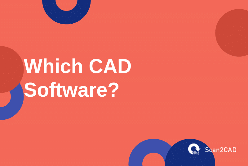 Which CAD Software