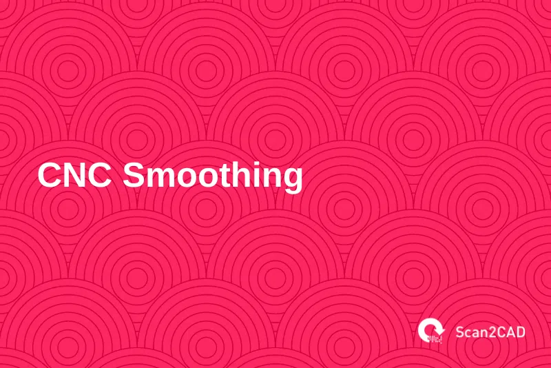 cnc smoothing, scan2cad logo