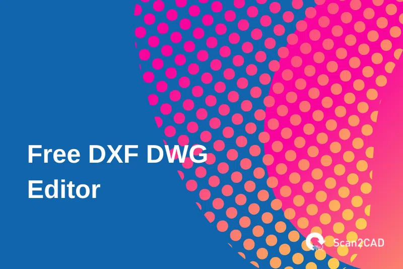 free dxf dwg editors, blue pink graphics