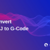 Convert OBJ to G-code