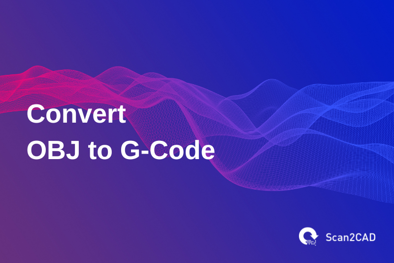 Convert OBJ to G-code
