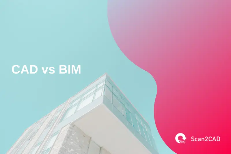 CAD vs BIM