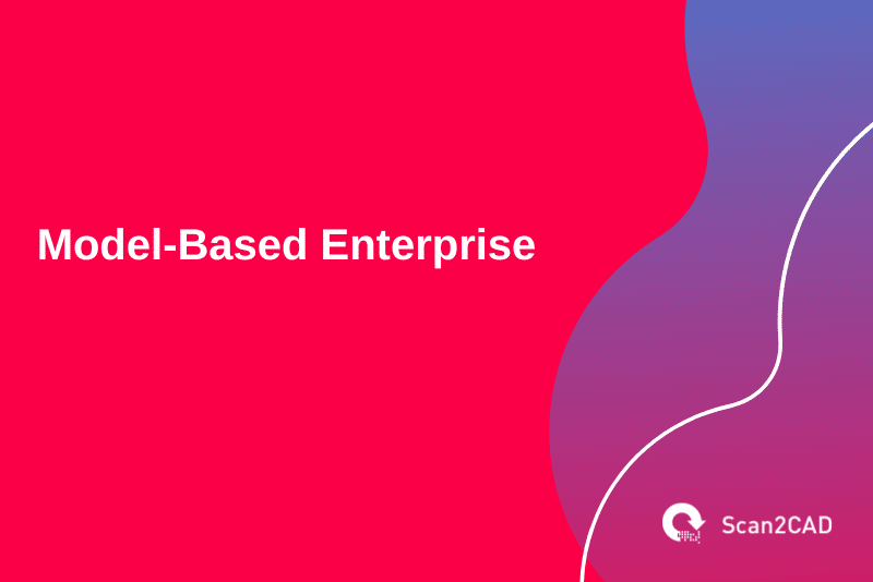 Model-Based Enterprise
